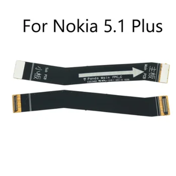 Conector Placa de baza Cablu Flex Pentru Nokia 5 5.1 Plus X5 6 6.1 Plus X6 Principale Placa de baza Conecta Panglica Display LCD