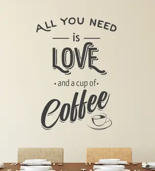 Tot ce Ai Nevoie Este Dragoste Takeaway cupa Cafenea Magazin de vinil autocolant Fereastra Litere arta de Perete semn decor